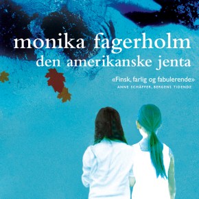 Den amerikanske jenta (Monika&nbsp;Fagerholm)