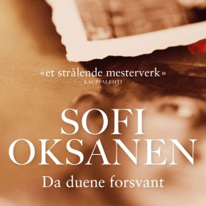 Da duene forsvant (Sofi&nbsp;Oksanen)