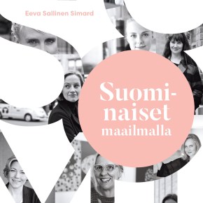 Suominaiset maailmalla (Eeva Sallinen Simard & Essi&nbsp;Kivitie)